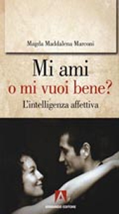 E-book, Mi ami o mi vuoi bene? : l'intelligenza affettiva, Marconi, Magda Maddalena, Armando