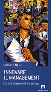 E-book, Innovare il management : l'arte di dirigere nell'arte del caos, Gentili, Luigi, Armando