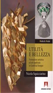 E-book, Utilità e bellezza : formazione artistica ed arti applicate in Gottfried Semper, Squicciarino, Nicola, author, Armando editore