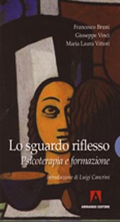 eBook, Lo sguardo riflesso : psicoterapia e formazione, Bruni, Francesco, 1954-, Armando