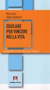E-book, Educare per vincere nella vita : come il percorso educativo e prestativo possono coesistere nello sport, Osti, Marco, 1973-, Armando