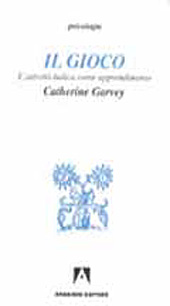 E-book, Il gioco : l'attività ludica come apprendimento, Garvey, Catherine, 1930-, Armando