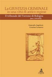 E-book, La giustizia criminale in una città di antico regime : il tribunale del Torrone di Bologna, secc. XVI-XVII, CLUEB