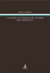 E-book, I luoghi e le forme del potere nel Medioevo, Leprai, Stella, CLUEB