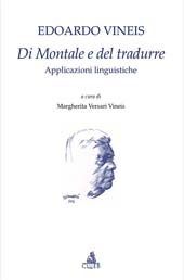 E-book, Di Montale e del tradurre : applicazioni linguistiche, Vineis, Edoardo, 1944-2007, CLUEB
