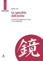 E-book, Lo specchio dell'anime : l'animazione giapponese di serie e il suo spettatore, CLUEB