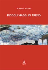 E-book, Piccoli viaggi in treno, Merini, Alberto, CLUEB