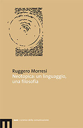 E-book, Neotopica : un linguaggio, una filosofia, Morresi, Ruggero, 1938-, EUM-Edizioni Università di Macerata