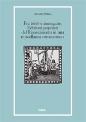 eBook, Fra testo e immagine : edizioni popolari del Rinascimento in una miscellanea ottocentesca, Forum