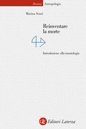 E-book, Reinventare la morte : introduzione alla tanatologia, Sozzi, Marina, GLF editori Laterza