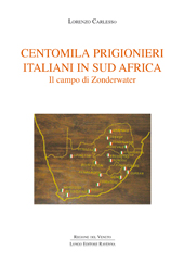 E-book, Centomila prigionieri italiani in Sud Africa : il campo di Zonderwater, Carlesso, Lorenzo, Longo
