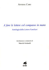 E-book, A fare le lettere col compasso in mano : antologia delle lettere familiari, Caro, Annibal, 1507-1566, Metauro