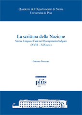 E-book, La scrittura della nazione : storia, lingua e fede nel Risorgimento bulgaro, XVIII-XIX sec, PLUS-Pisa University Press