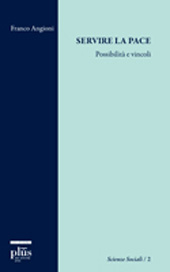 E-book, Servire la pace : possibilità e vincoli, PLUS-Pisa University Press