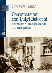 E-book, Conversazioni con Luigi Betocchi : nei pressi di una jacaranda e di una palma, Betocchi, Luigi, 1899-1986, Mauro Pagliai