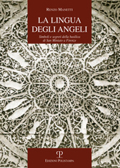 eBook, La lingua degli angeli : simboli e segreti della Basilica di San Miniato a Firenze, Manetti, Renzo, 1952-, Polistampa