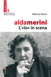 E-book, Alda Merini : l'io in scena, Alunni, Roberta, 1977-, Società editrice fiorentina