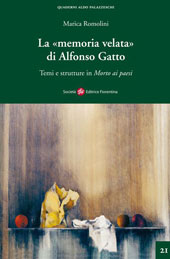 E-book, La memoria velata di Alfonso Gatto : temi e strutture in Morto ai paesi, Romolini, Marica, Società editrice fiorentina