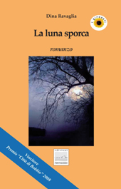 E-book, La luna sporca : romanzo, Ravaglia, Dina, Pontegobbo