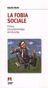 E-book, La fobia sociale : clinica ed epidemiologia del disturbo, Bruni, Mauro, Armando