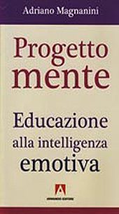 E-book, Progetto mente : educazione alla intelligenza emotiva, Magnanini, Adriano, Armando