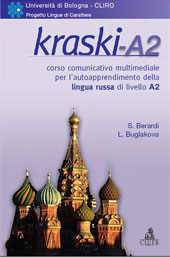E-book, Kraski-livello A2 : corso comunicativo multimediale per l'autoapprendimento della lingua russa di livello A2, con risorse didattiche (schede di grammatica, schede lessicali, vocabolario) : versione per studenti italofoni, CLUEB