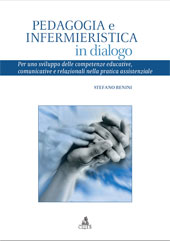 Chapter, Il dialogo tra pedagogia e infermieristica a sostegno di una formazione (e di una pratica) fenomenologicamente fondata, CLUEB