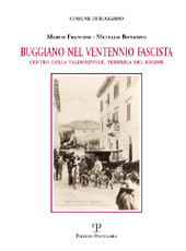 E-book, Buggiano nel ventennio fascista : centro della Valdinievole, periferia del regime, Francini, Marco, 1949-, Polistampa