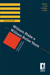 E-book, William Blake e William Butler Yeats sistemi simbolici e costruzioni poetiche, Antonielli, Arianna, Firenze University Press