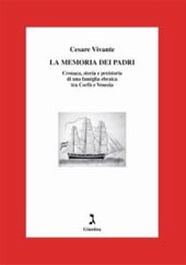 eBook, La memoria dei padri : cronaca, storia e preistoria di una famiglia ebraica tra Corfù e Venezia, Giuntina