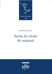 E-book, Tutela dei diritti dei migranti : testi per il corso di perfezionamento universitario, Pisa, luglio 2009, PLUS-Pisa University Press