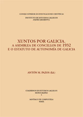 E-book, Xuntos por Galicia : a Asemblea de Concellos de 1932 e o Estatuto de Autonomía de Galicia, CSIC
