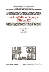 E-book, Théâtre français de la Renaissance, deuxième série : la tragédie à l'époque d'Henri III : 1586-1589, L.S. Olschki