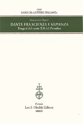 E-book, Dante fra scienza e sapienza : esegesi del canto XII del Paradiso, L.S. Olschki