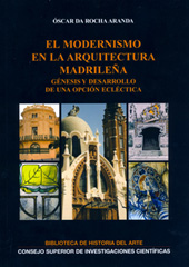 E-book, El modernismo en la arquitectura madrileña : génesis y desarrollo de una opción ecléctica, Rocha Aranda, Óscar da., CSIC