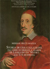 eBook, Storia di una collezione : dai libri di disegni e stampe di Leopoldo de' Medici all'età moderna, Fileti, Miriam, L.S. Olschki