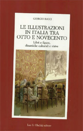 eBook, Le illustrazioni in Italia tra Otto e Novecento : libri a figure, dinamiche culturali e visive, L.S. Olschki