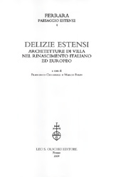 E-book, Delizie estensi : architetture di villa nel Rinascimento italiano ed europeo, L.S. Olschki