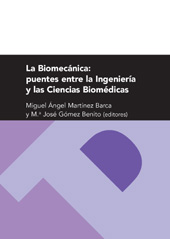 E-book, La biomecánica : puentes entre la ingeniería y las ciencias biomédicas, Prensas Universitarias de Zaragoza