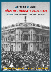 eBook, Días de horca y cuchillo : diario 16 de febrero a 15 de julio de 1936, Muñiz García, Alfredo, Espuela de Plata