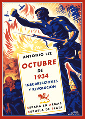 E-book, Octubre de 1934 : insurrecciones y revolución, Liz, Antonio, Espuela de Plata