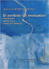 E-book, El zumbido del moscardón : periodismo, periódicos y textos periodísticos, Martínez Albertos, José Luis, Comunicación Social