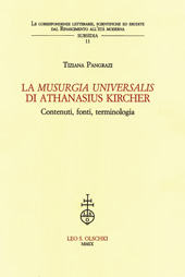 eBook, La Musurgia universalis di Athanasius Kircher : contenuti, fonti, terminologia, L.S. Olschki
