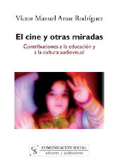 E-book, El cine y otras miradas : contribuciones a la educación y a la cultura audiovisual, Comunicación Social