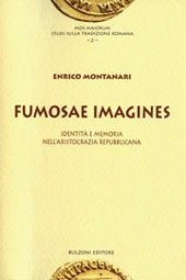 E-book, Fumosae imagines : identità e memoria nell'aristocrazia repubblicana, Montanari, Enrico, 1942-, Bulzoni