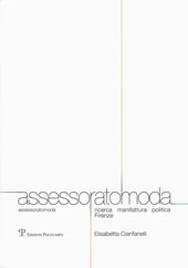 E-book, Assessoratomoda : ricerca, manifattura, politica, Firenze, Cianfanelli, Elisabetta, Polistampa