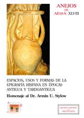 E-book, Espacios, usos y formas de la epigrafía hispana en épochas antigua y tardoantigua : homenaje al Dr. Armin U. Stylow, CSIC, Consejo Superior de Investigaciones Científicas