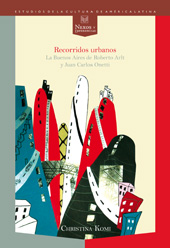 E-book, Recorridos urbanos : la Buenos Aires de Roberto Arlt y Juan Carlos Onetti, Iberoamericana Vervuert