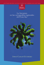E-book, La literatura en las cartografías regionales del Cono Sur, Guerrero, Jorge Carlos, Iberoamericana Vervuert