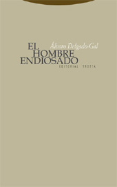 E-book, El hombre endiosado, Delgado Gal, Álvaro, Trotta